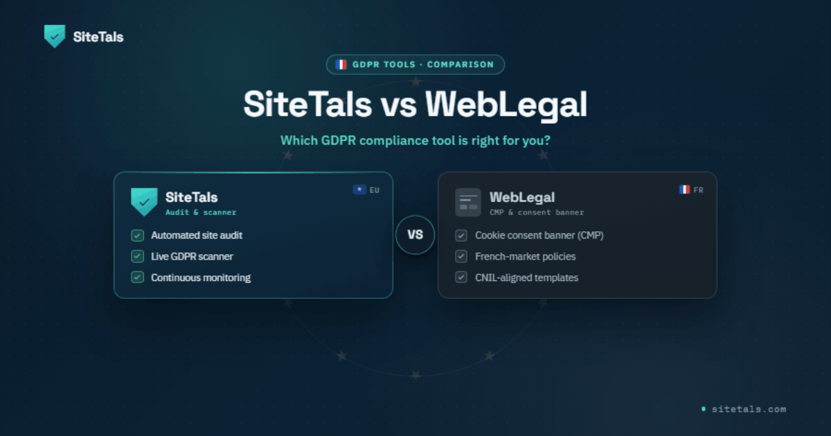 Sitetals vs WebLegal: Which GDPR Compliance Tool Is Right for You?